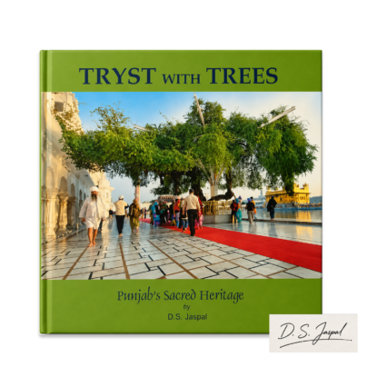 Tryst with Trees - By D.S Jaspal